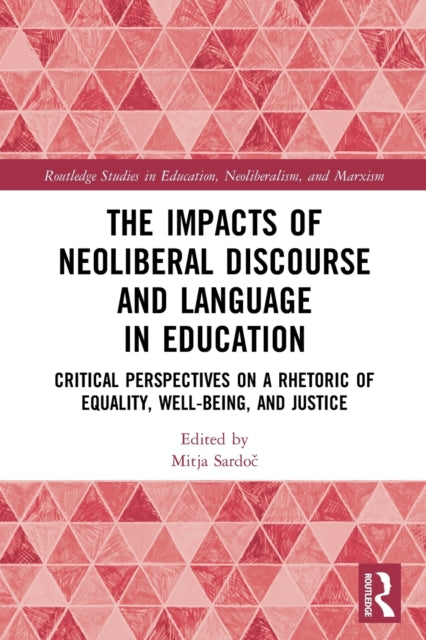 Book cover of: Impacts of Neoliberal Discourse and Language in Education. By: Mitja Sardoč