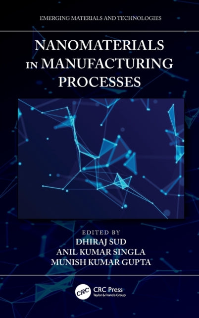 Book cover of: Nanomaterials in Manufacturing Processes. By: Dhiraj Sud