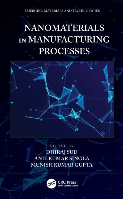 Book cover of: Nanomaterials in Manufacturing Processes. By: Dhiraj Sud