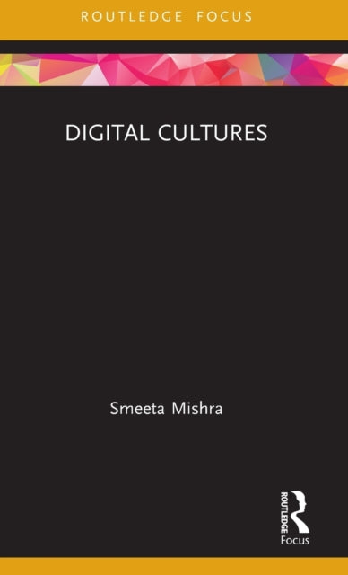 Book cover of: Digital Cultures. By: Smeeta Mishra