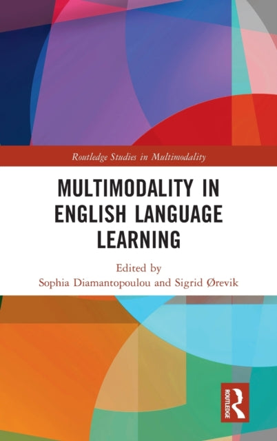 Book cover of: Multimodality in English Language Learning. By: Sophia Diamantopoulou