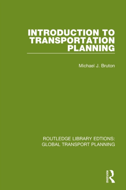 Book cover of: Introduction to Transportation Planning. By: Michael J. Bruton