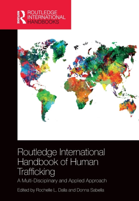 Book cover of: Routledge International Handbook of Human Trafficking. By: Rochelle L. Dalla