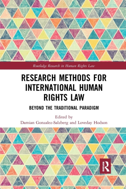 Book cover of: Research Methods for International Human Rights Law. By: Damian A. Gonzalez-Salzberg