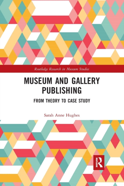 Book cover of: Museum and Gallery Publishing. By: Sally Hughes