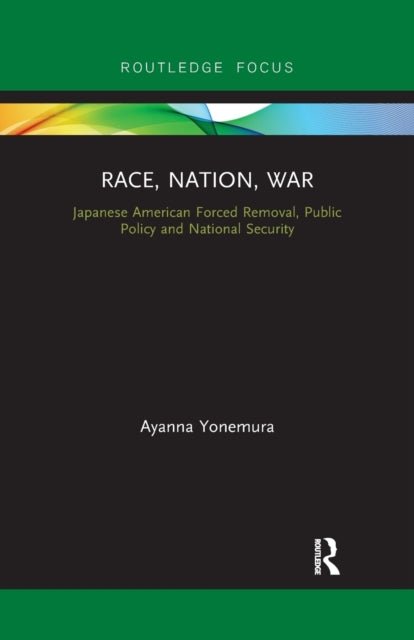 Book cover of: Race, Nation, War. By: Ayanna Yonemura