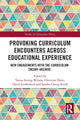 Book cover of: Provoking Curriculum Encounters Across Educational Experience. By: Teresa Strong-Wilson