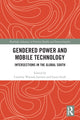 Book cover of: Gendered Power and Mobile Technology. By: Caroline Wamala-Larsson