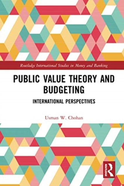 Book cover of: Public Value Theory and Budgeting. By: Usman W. Chohan
