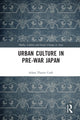 Book cover of: Urban Culture in Pre-War Japan
