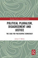 Book cover of: Political Pluralism, Disagreement and Justice. By: Julian F. Müller