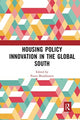 Book cover of: Housing Policy Innovation in the Global South. By: Paavo Monkkonen