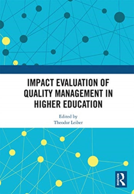 Book cover of: Impact Evaluation of Quality Management in Higher Education. By: Theodor Leiber