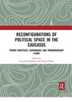 Book cover of: Reconfigurations of Political Space in the Caucasus. By: Franziska Smolnik