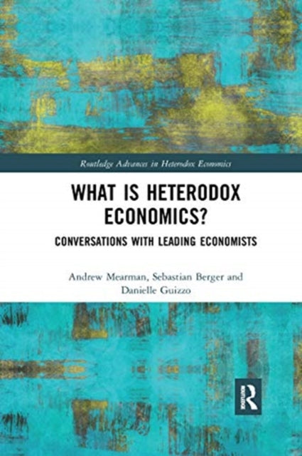 Book cover of: What is Heterodox Economics?. By: Andrew Mearman