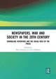 Book cover of: Newspapers, War and Society in the 20th Century. By: Siân Nicholas