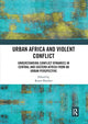 Book cover of: Urban Africa and Violent Conflict. By: Karen Büscher