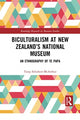 Book cover of: Biculturalism at New Zealand’s National Museum. By: Tanja Schubert-McArthur