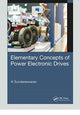 Book cover of: Elementary Concepts of Power Electronic Drives. By: K. Sundareswaran