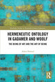 Book cover of: Hermeneutic Ontology in Gadamer and Woolf. By: Adam Noland
