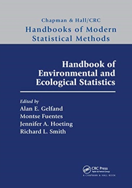 Book cover of: Handbook of Environmental and Ecological Statistics. By: Alan E. Gelfand