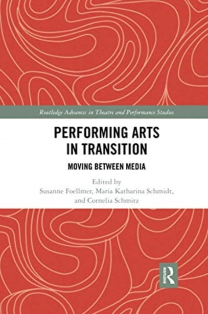 Book cover of: Performing Arts in Transition. By: Susanne Foellmer