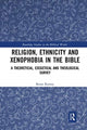 Book cover of: Religion, Ethnicity and Xenophobia in the Bible. By: Brian Rainey