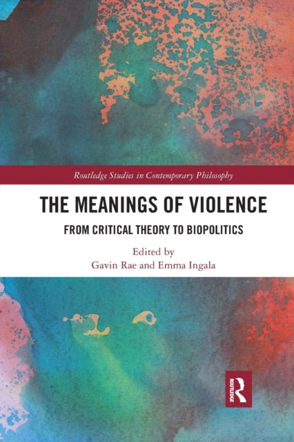 Book cover of: Meanings of Violence. By: Gavin Rae