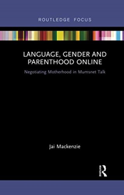 Book cover of: Language, Gender and Parenthood Online. By: Jai Mackenzie