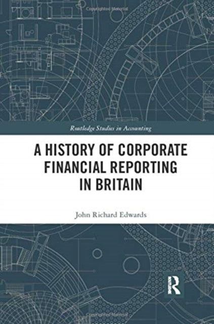 Book cover of: History of Corporate Financial Reporting in Britain. By: J. R. Edwards