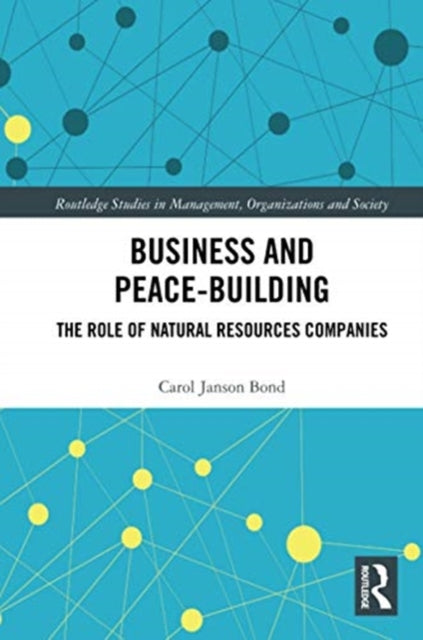 Book cover of: Business and Peace-Building. By: Carol Janson Bond
