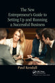 Book cover of: New Entrepreneur's Guide to Setting Up and Running a Successful Business. By: Paul Kendall