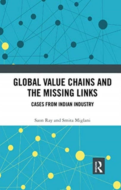 Book cover of: Global Value Chains and the Missing Links. By: Saon Ray