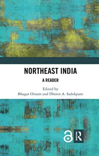 Book cover of: Northeast India. By: Bhagat Oinam