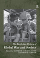 Routledge History of Global War and Society
