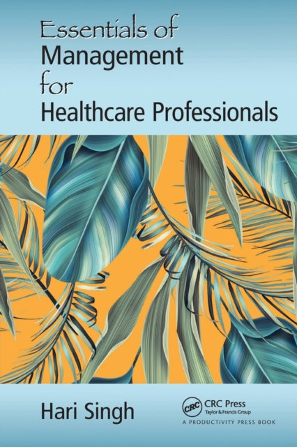 Book cover of: Essentials of Management for Healthcare Professionals. By: Hari Singh