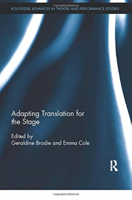 Book cover of: Adapting Translation for the Stage. By: Geraldine Brodie