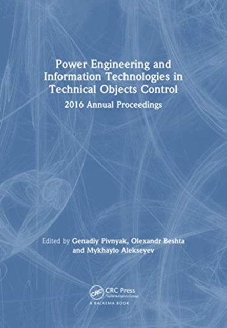 Book cover of: Power Engineering and Information Technologies in Technical Objects Control