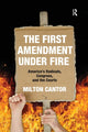 Book cover of: First Amendment Under Fire. By: Milton Cantor