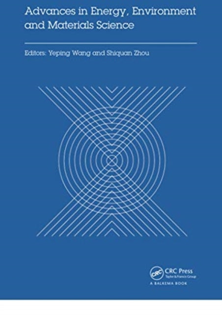 Book cover of: Advances in Energy, Environment and Materials Science. By: Yeping Wang