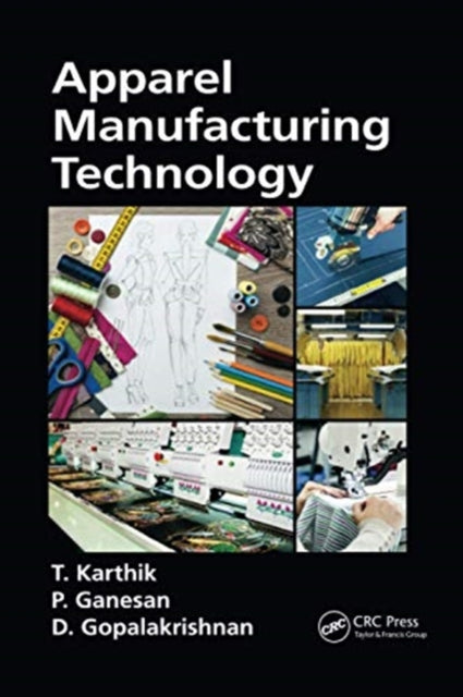 Book cover of: Apparel Manufacturing Technology. By: T. Karthik