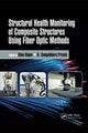 Book cover of: Structural Health Monitoring of Composite Structures Using Fiber Optic Methods. By: Ginu Rajan