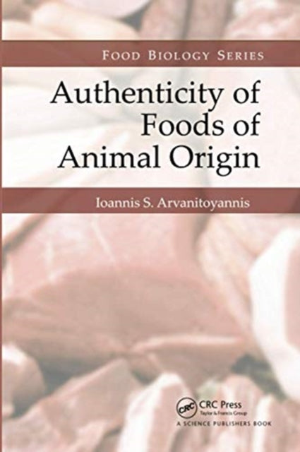 Book cover of: Authenticity of Foods of Animal Origin. By: Ioannis Arvanitoyannis