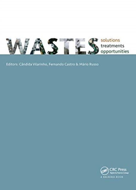 Book cover of: WASTES 2015 - Solutions, Treatments and Opportunities. By: Candida Vilarinho