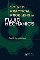 Book cover of: Solved Practical Problems in Fluid Mechanics. By: Carl Schaschke