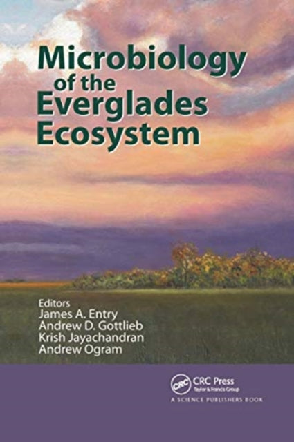 Book cover of: Microbiology of the Everglades Ecosystem. By: James A. Entry
