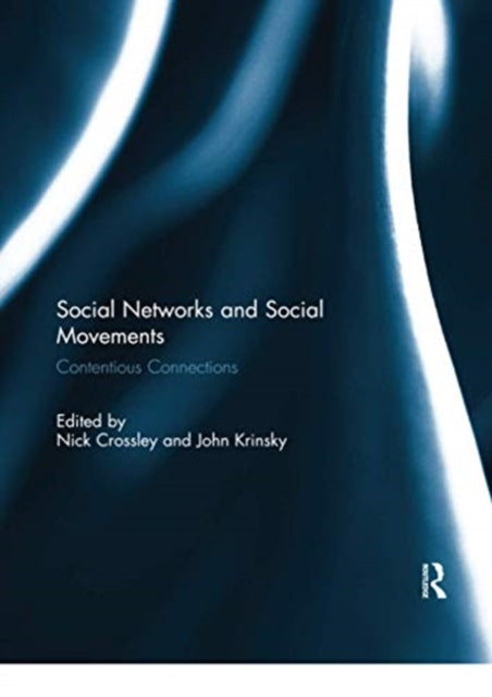 Book cover of: Social Networks and Social Movements. By: Nick Crossley