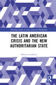 Book cover of: Latin American Crisis and the New Authoritarian State. By: Manuel Larrabure