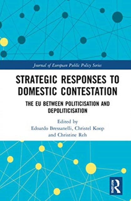Book cover of: Strategic Responses to Domestic Contestation. By: Edoardo Bressanelli