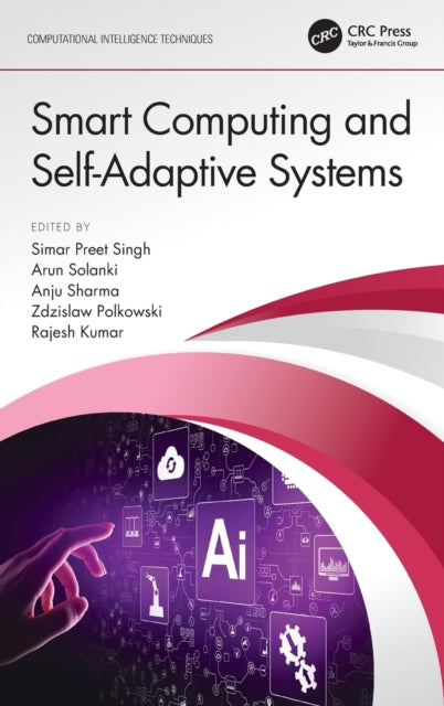Book cover of: Smart Computing and Self-Adaptive Systems. By: Simar Preet Singh